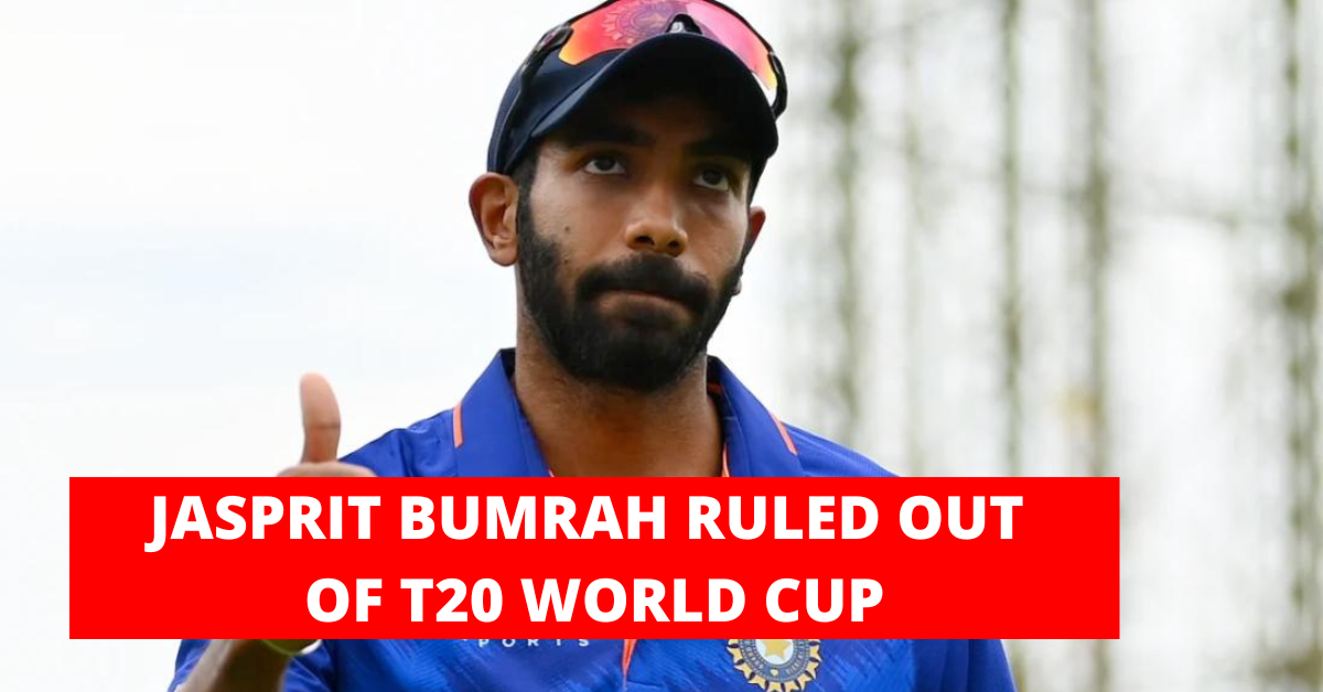 Jasprit Bumrah ruled out of T20 World Cup due to stress fracture